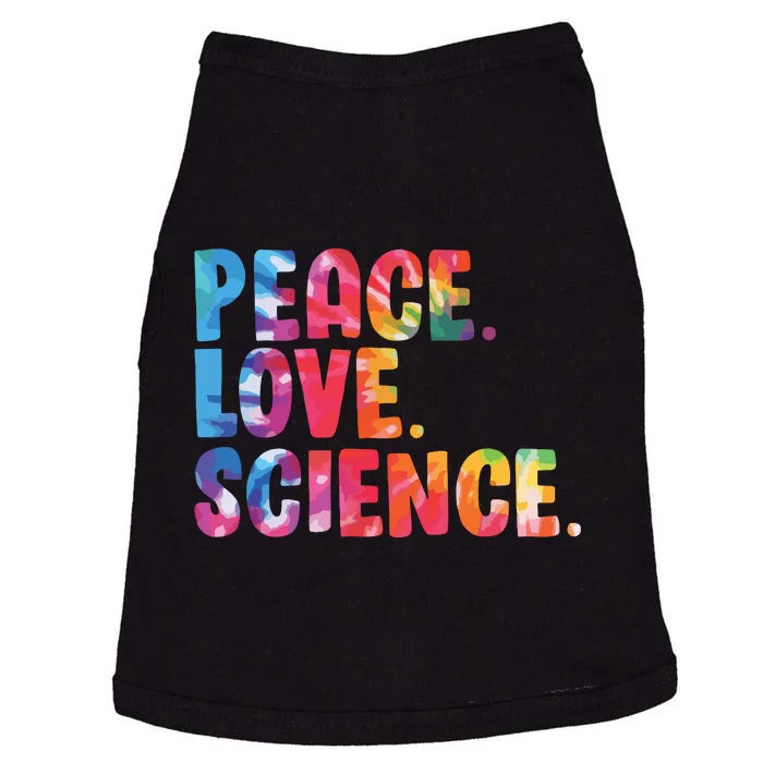 Peace Love Science Funny Awesome Tie Dye Doggie Tank