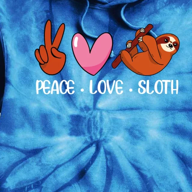 Peace Love Sloth Lover Lazy Animals Gift Tie Dye Hoodie