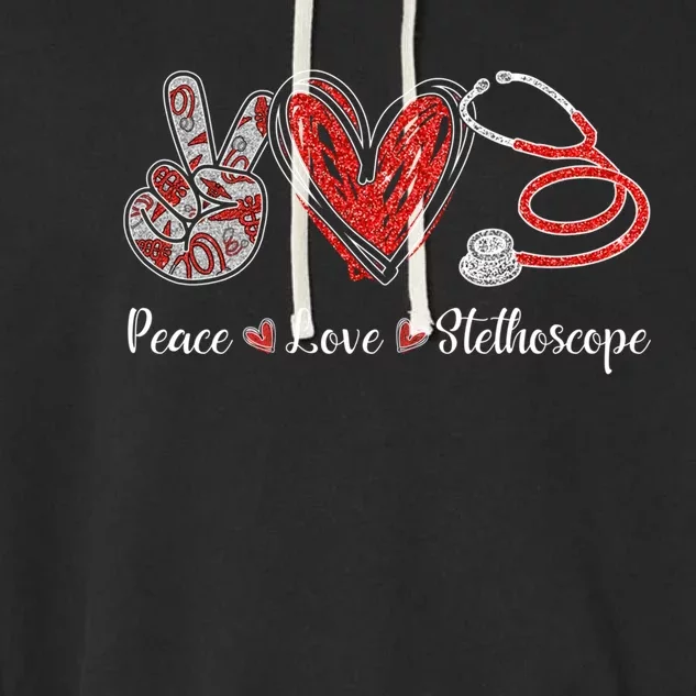 Peace Love Stethoscope Nurse Symbol Funny Nursing Funny Gift Garment-Dyed Fleece Hoodie