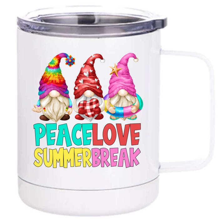 Peace Love Summer Break Chillin With My Gnomies Gift Front & Back 12oz Stainless Steel Tumbler Cup