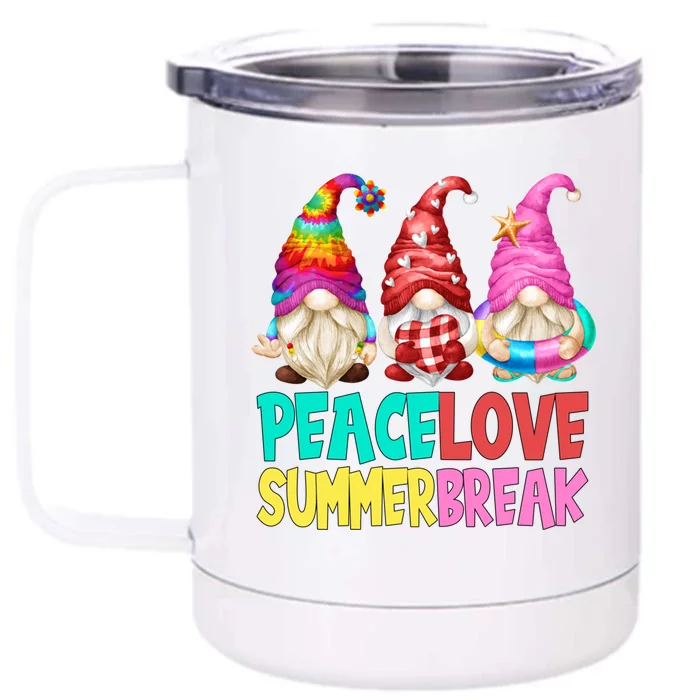 Peace Love Summer Break Chillin With My Gnomies Gift Front & Back 12oz Stainless Steel Tumbler Cup