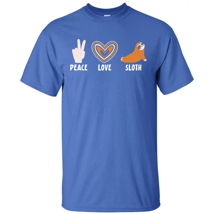 Peace Love Sloth Sloths Lover Gift Tall T-Shirt