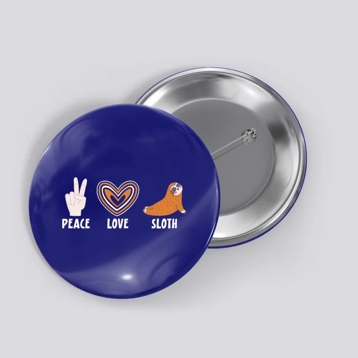 Peace Love Sloth Sloths Lover Gift Button