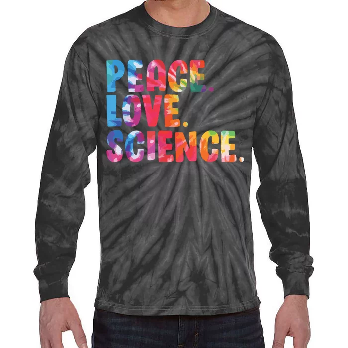 Peace Love Science Funny Awesome Tie Dye Tie-Dye Long Sleeve Shirt