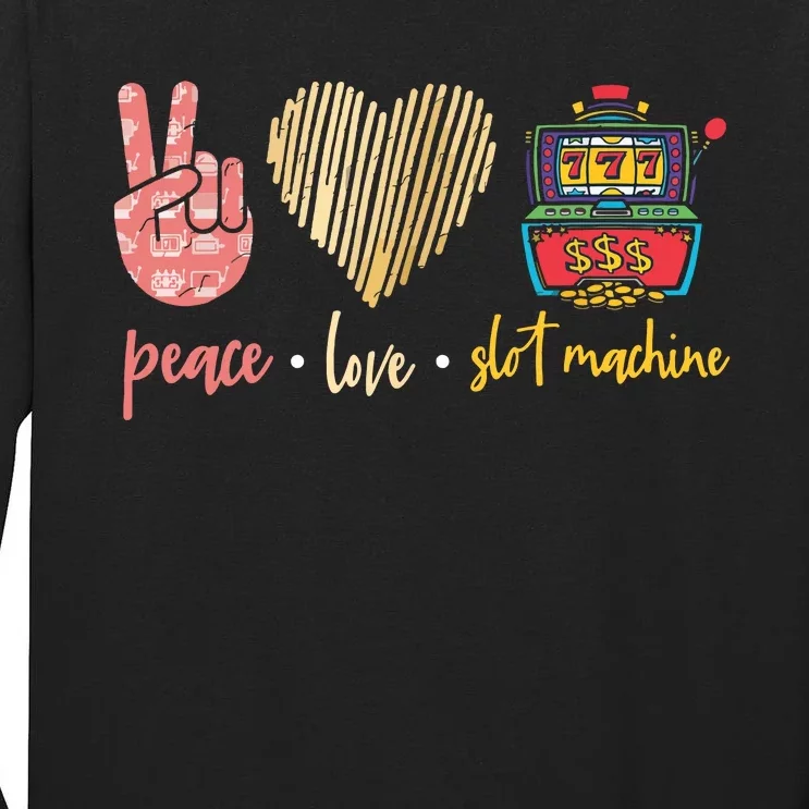 Peace Love Slot Machine Lucky Las Vegas Casino Game Tall Long Sleeve T-Shirt