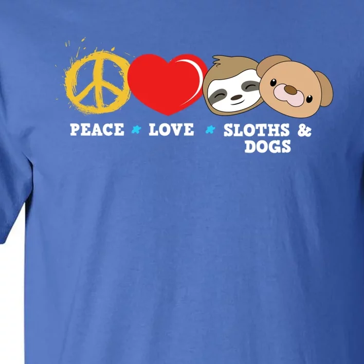 Peace Love Sloths And Dogs Funny Gift Tall T-Shirt