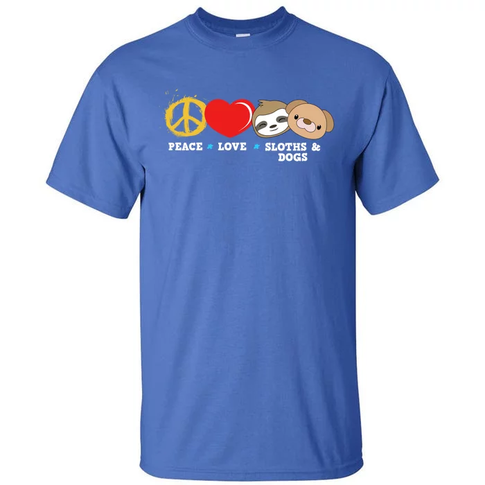 Peace Love Sloths And Dogs Funny Gift Tall T-Shirt