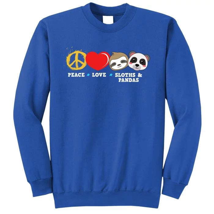 Peace Love Sloths And Pandas Gift Tall Sweatshirt