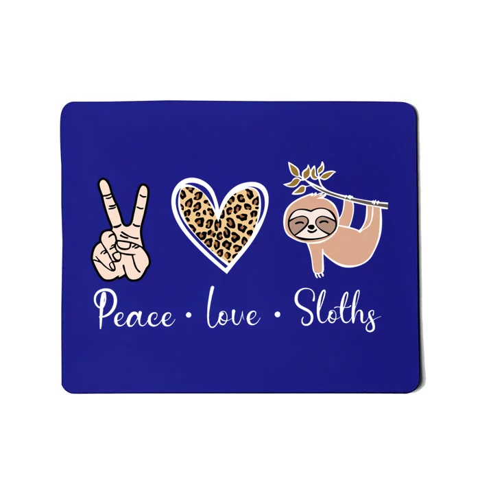 Peace Love Sloths Animal Sloth Inspirational Leopard Lovers Gift Mousepad