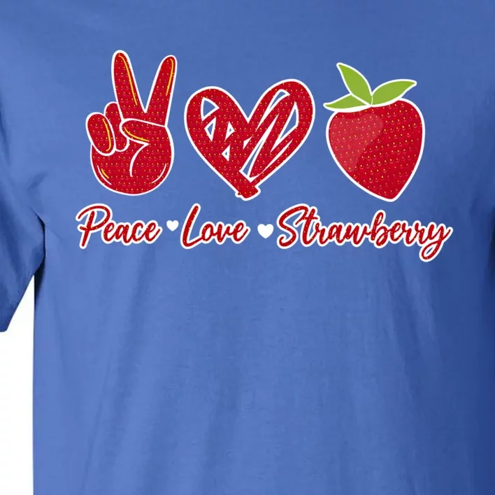 Peace Love Strawberry Farmer Strawberries Berry Vegan Fruits Meaningful Gift Tall T-Shirt