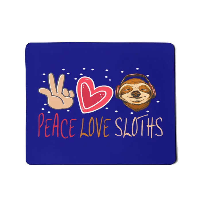 Peace Love Sloths Funny Sloth For Cute Sloths Gift Mousepad