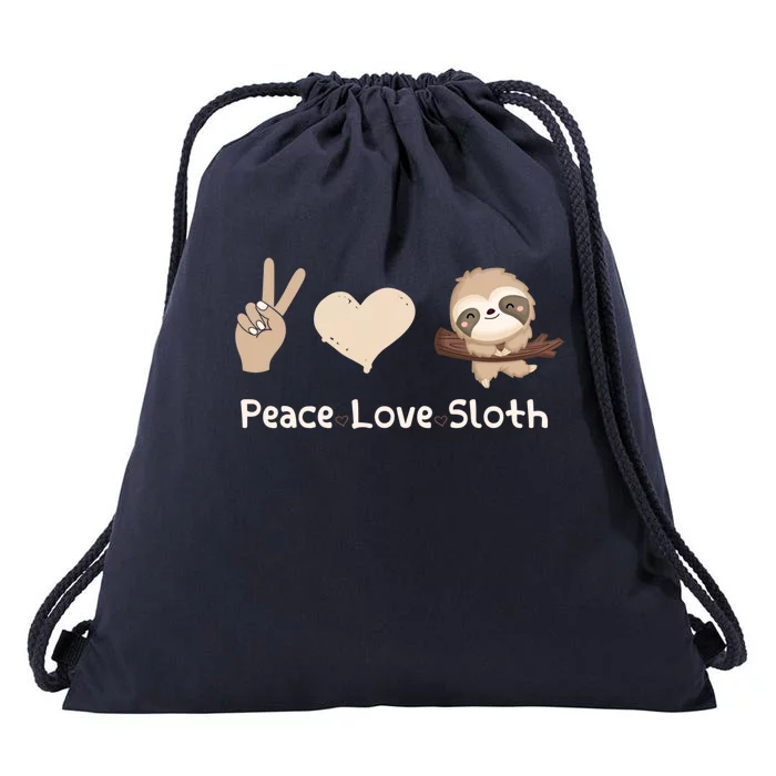 Peace Love Sloths Funny Sloth Great Gift Drawstring Bag