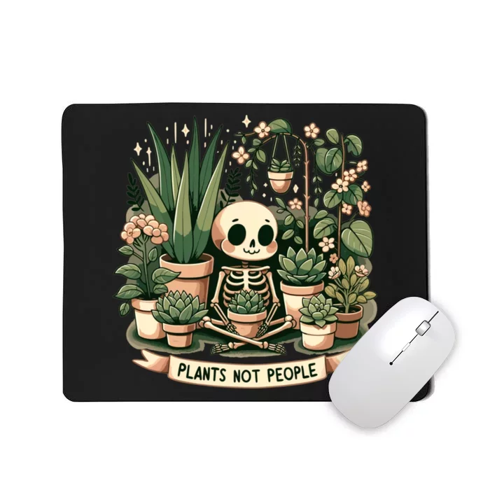 Plant Lover Skeleton Design Plants Not People Mousepad