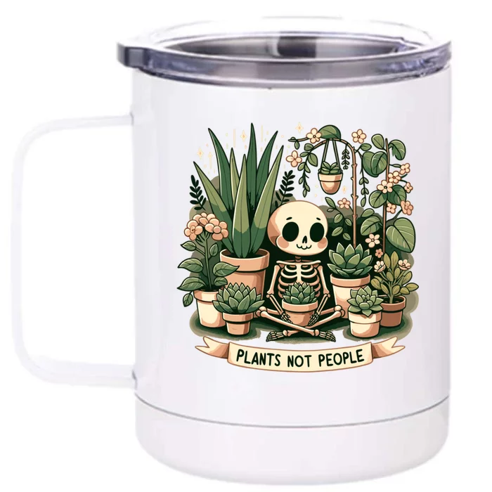 Plant Lover Skeleton Design Plants Not People Front & Back 12oz Stainless Steel Tumbler Cup