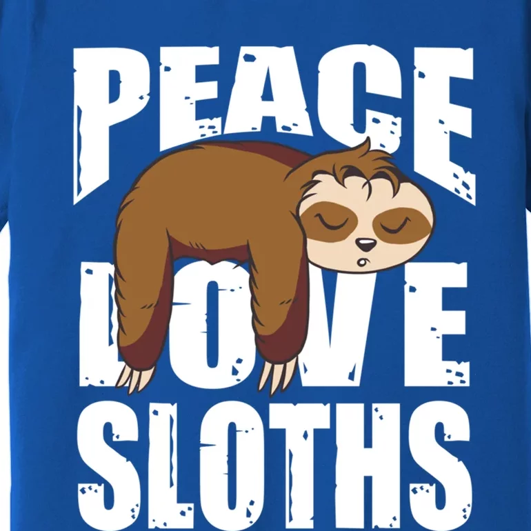 Peace Love Sloths Gift Sloth Gift Premium T-Shirt