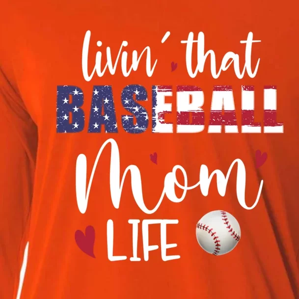 Patriotic Livin That Baseball Mom Life Sport Mother Funny Cool Gift Cooling Performance Long Sleeve Crew