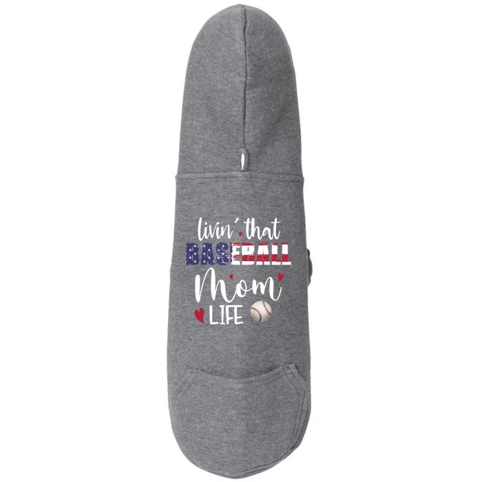 Patriotic Livin That Baseball Mom Life Sport Mother Funny Cool Gift Doggie 3-End Fleece Hoodie