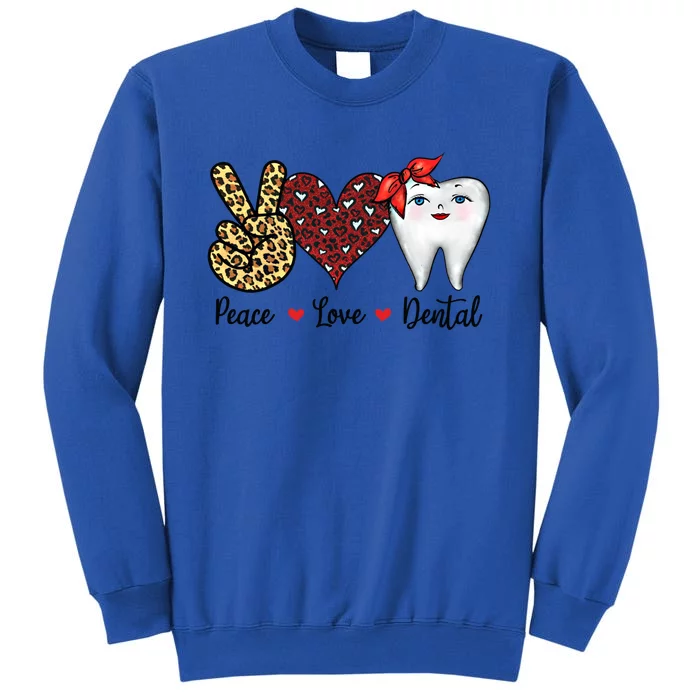 Peace Love Teeth Dentist Valentine's Day Dental Assistant Gift Tall Sweatshirt