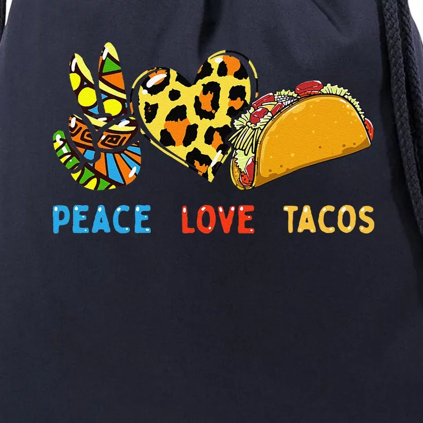 Peace Love Tacos Cute Taco Tuesday Mexican Food Lovers Drawstring Bag