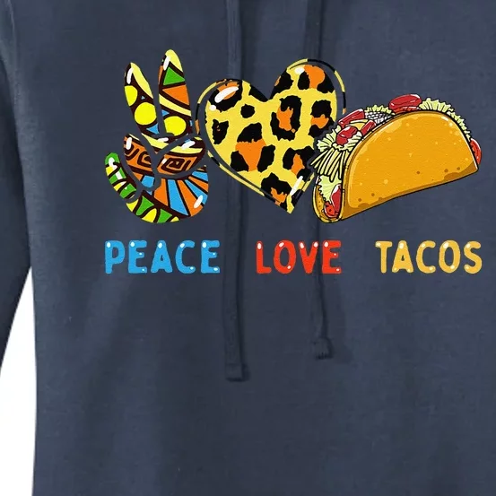 Peace Love Tacos Cute Taco Tuesday Mexican Food Lovers Women's Pullover Hoodie