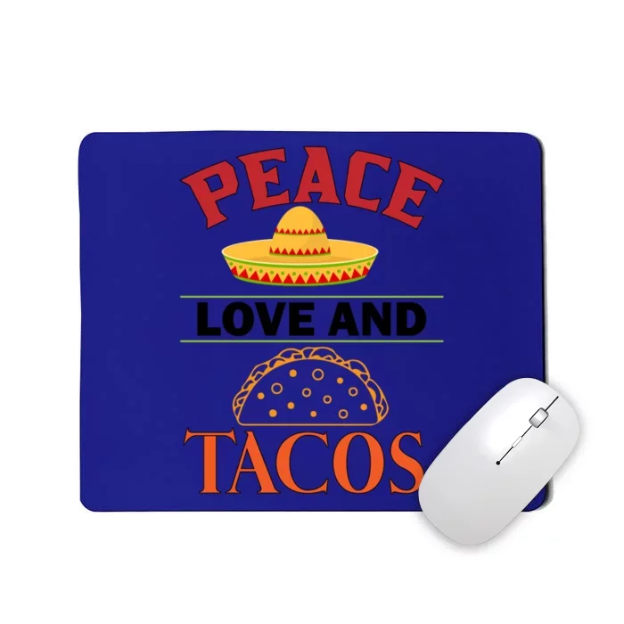 Peace Love Tacos Cute Taco Tuesday Mexican Food Lovers Mousepad