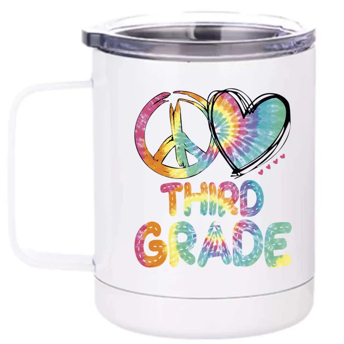 Peace Love Third Grade Funny Tie Dye Hello Third Grade Gift Front & Back 12oz Stainless Steel Tumbler Cup