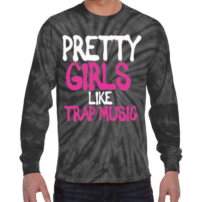 Pretty Like Trap Music Subgenre Hip Hop Rap Tie-Dye Long Sleeve Shirt