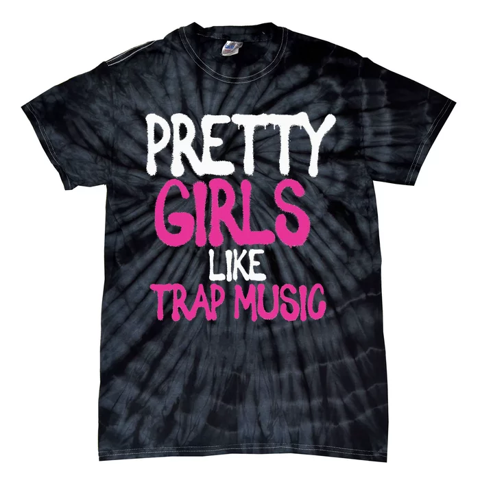 Pretty Like Trap Music Subgenre Hip Hop Rap Tie-Dye T-Shirt