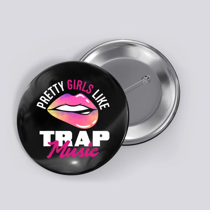 Pretty Like Trap Music Funny Hiphop Button