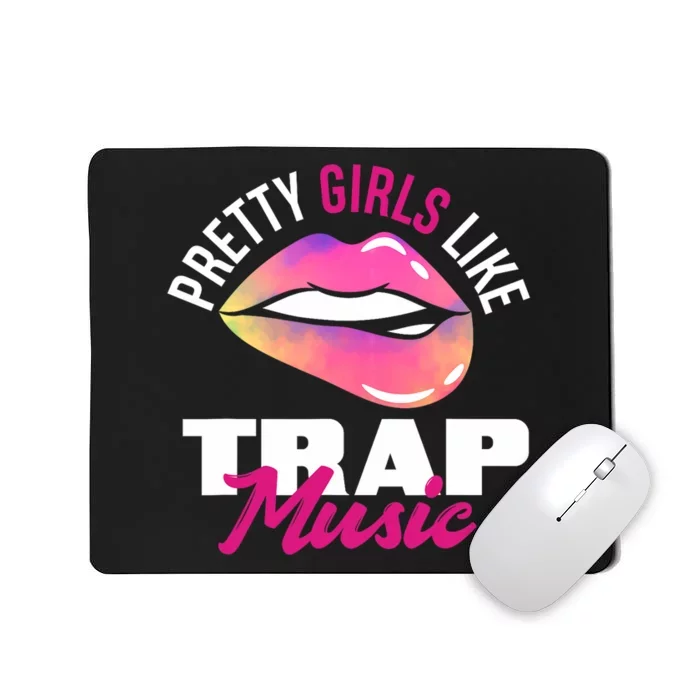 Pretty Like Trap Music Funny Hiphop Mousepad