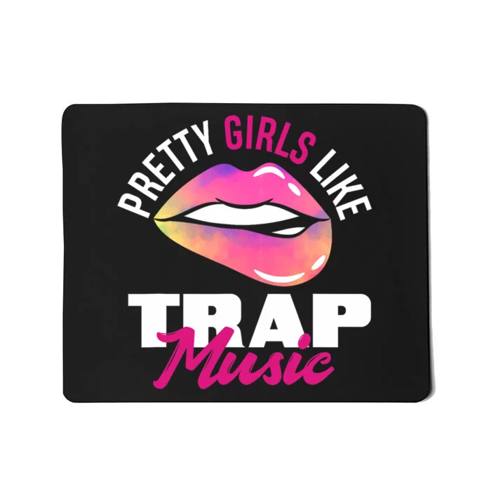 Pretty Like Trap Music Funny Hiphop Mousepad