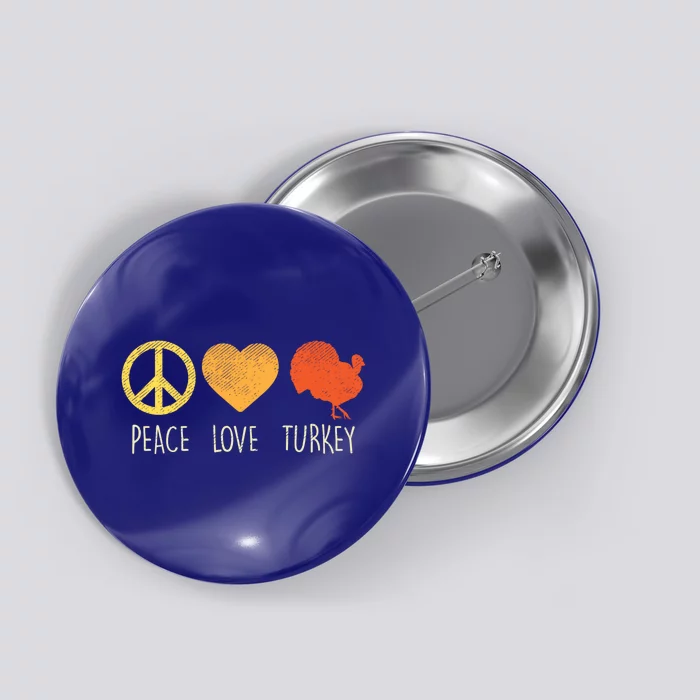 Peace Love Turkey Funny Thanksgiving Day Hippie Hippy Gift Button