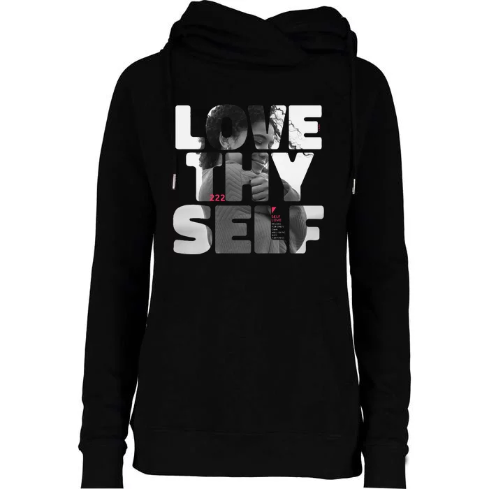 Positive Love Thy Self to promote SelfCare Womens Funnel Neck Pullover Hood