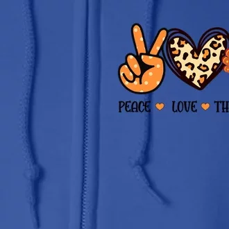 Peace Love Thanksgiving Fun Turkey Family Gift Full Zip Hoodie