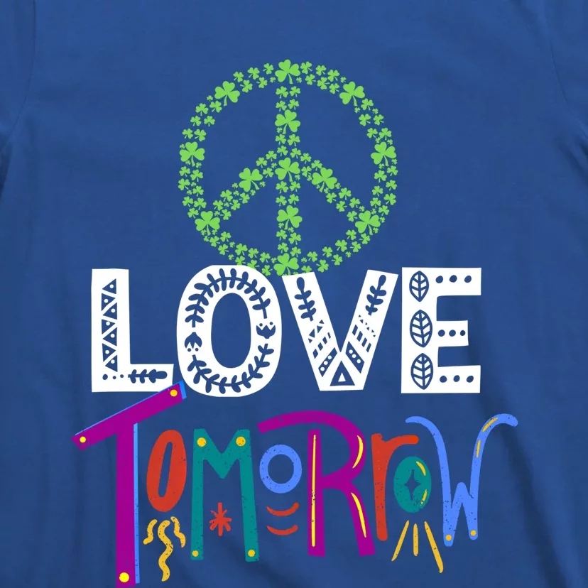 Peace Love Tomorrow Outfit Shamrock Lucky And Cool Gift T-Shirt