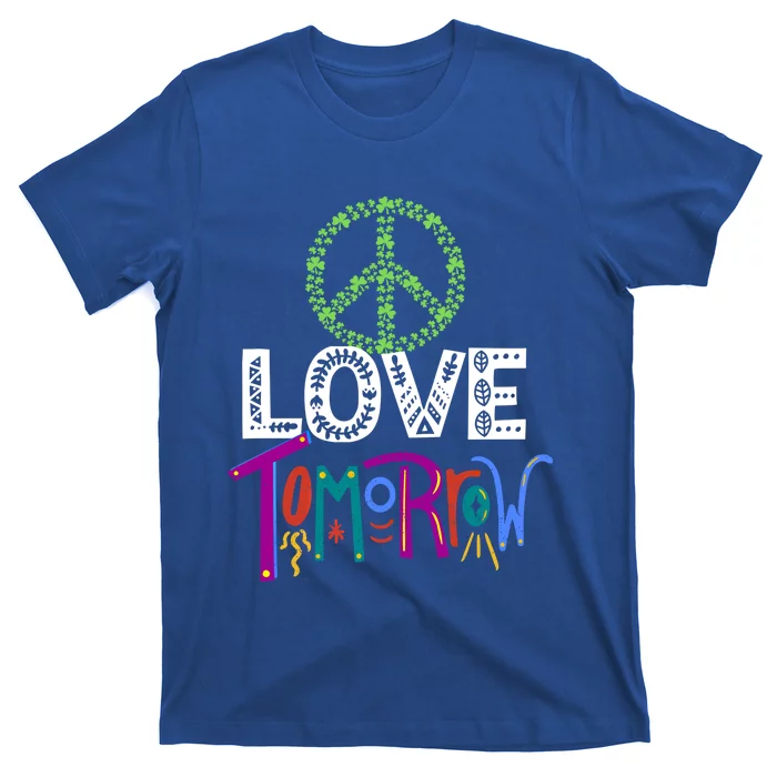 Peace Love Tomorrow Outfit Shamrock Lucky And Cool Gift T-Shirt