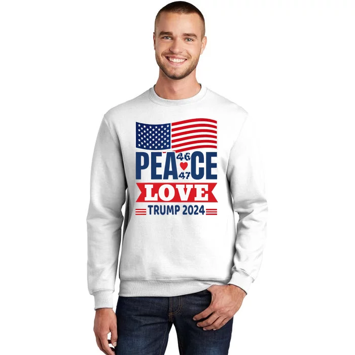 Peace Love Trump 2024 Sweatshirt