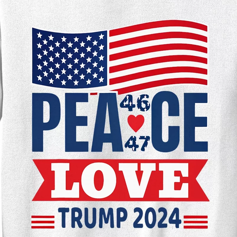 Peace Love Trump 2024 Sweatshirt