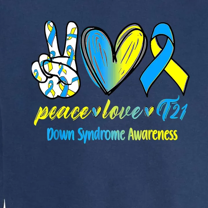 Peace Love T21 Blue Yellow Ribbon Down Syndrome Awareness Garment-Dyed Sweatshirt