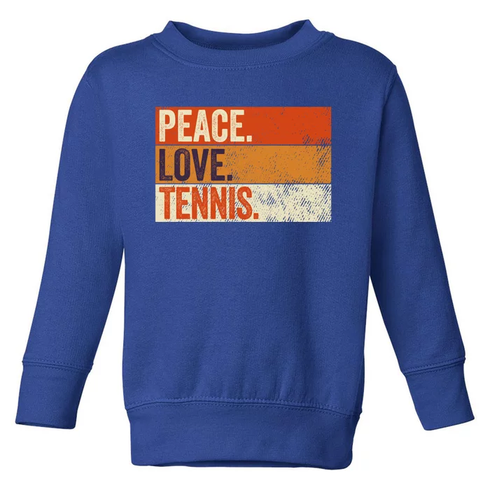 Peace Love Tennis Funny Mother Father Tennis Lover Vintage Gift Toddler Sweatshirt