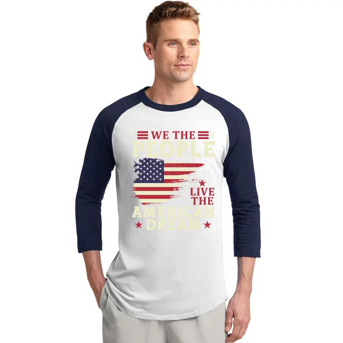 People Live The American Dream July 4 Fourth Of July Gift Baseball Sleeve Shirt