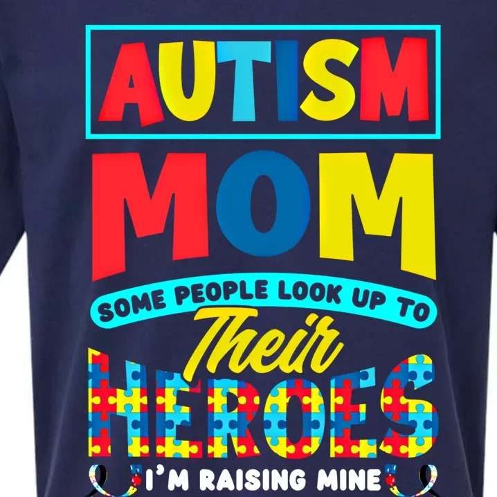 People Look Up To Their Heroes IM Raising Mine Autism Mom Great Gift Sueded Cloud Jersey T-Shirt