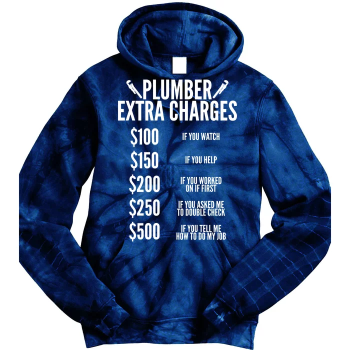 Plumber Extra Charges Tie Dye Hoodie