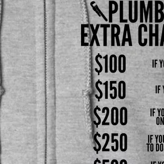 Plumber Extra Charges Full Zip Hoodie