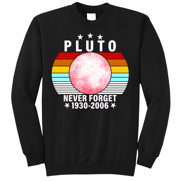 Pluto Never Forget 1930-2006 Tall Sweatshirt