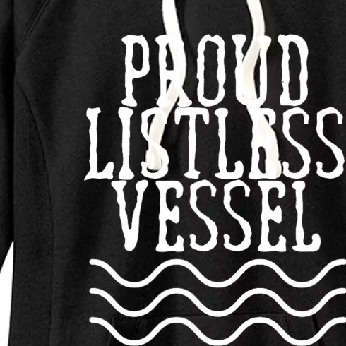 Proud Listless Vessel Funny Political President Design Women's Fleece Hoodie