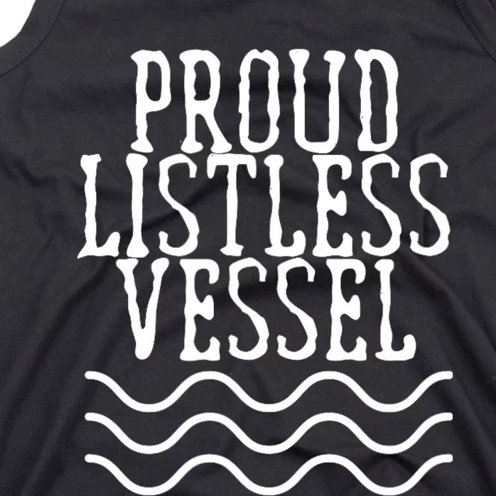 Proud Listless Vessel Funny Political President Design Tank Top