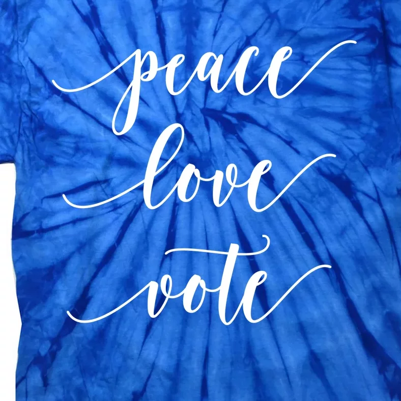 Peace Love Vote Gift Political Midterm Election Tie-Dye T-Shirt