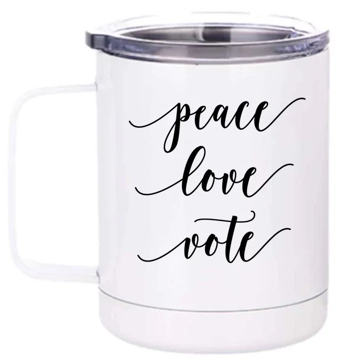 Peace Love Vote Gift Political Midterm Election Front & Back 12oz Stainless Steel Tumbler Cup