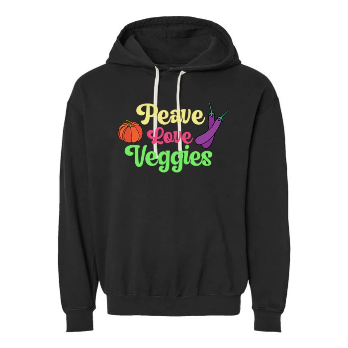 Peave Love Veggies Veganism Vegan Plants Cute Gift Garment-Dyed Fleece Hoodie